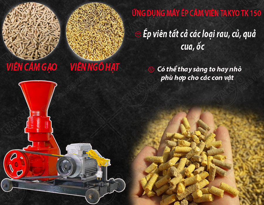 Công dụng máy ép cám viên hỗn hợp Takyo TK 150