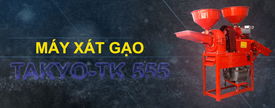 Máy xát gạo Takyo TK 555