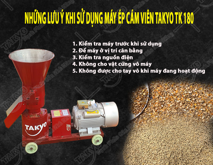 Lưu ý khi sử dụng máy ép cám viên hỗn hợp Takyo TK 180