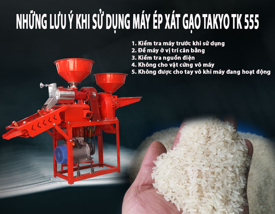 Lưu ý khi sử dụng máy xát gạo Takyo TK 555
