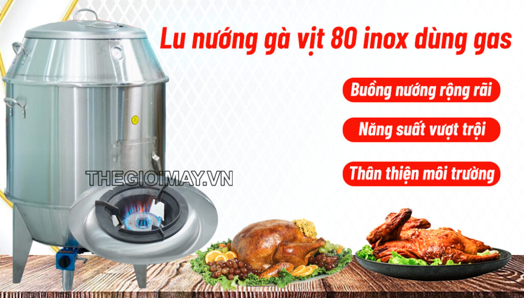 Lu nướng gà vịt inox dùng gas 80 TK80G