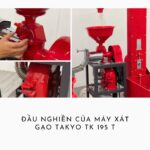 Đầu nghiền của máy xát gạo Takyo TK 195 T